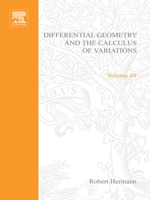 cover image of Differential Geometry and the Calculus of Variations by Robert Hermann